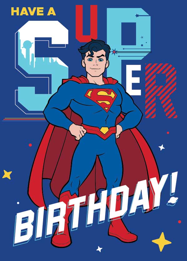 C-7005E - Note Card - Superman Super - Superman in blue and red suit striking a heroic pose with "HAVE A SUPER BIRTHDAY!" text on blue background