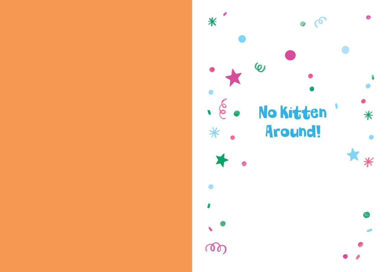 CF-7094E - Kitten Birthday Present - Foil Card - Folded greeting card with orange left panel and white right panel decorated with colorful stars, dots, and swirls surrounding blue text reading "No Kitten Around!"