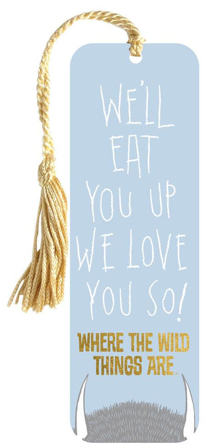 Bookmark featuring Where The Wild Things Are - we'll eat you up, shown with gold tassel on white background.