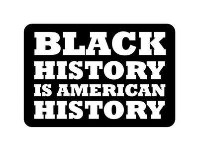 Rectangular shaped laptop sticker featuring "BLACK HISTORY IS AMERICAN HISTORY" in white letters on a black background.