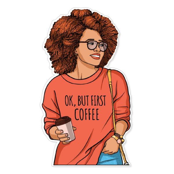 Shaped laptop sticker featuring woman holding a coffee cup and wearing an orange sweatshirt with coffee sentiment.