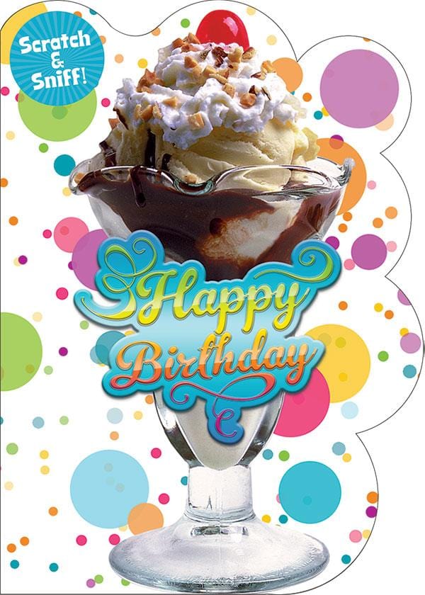 birthday note card featuring a colorful photo real Ice cream sundae with scratch and sniff.