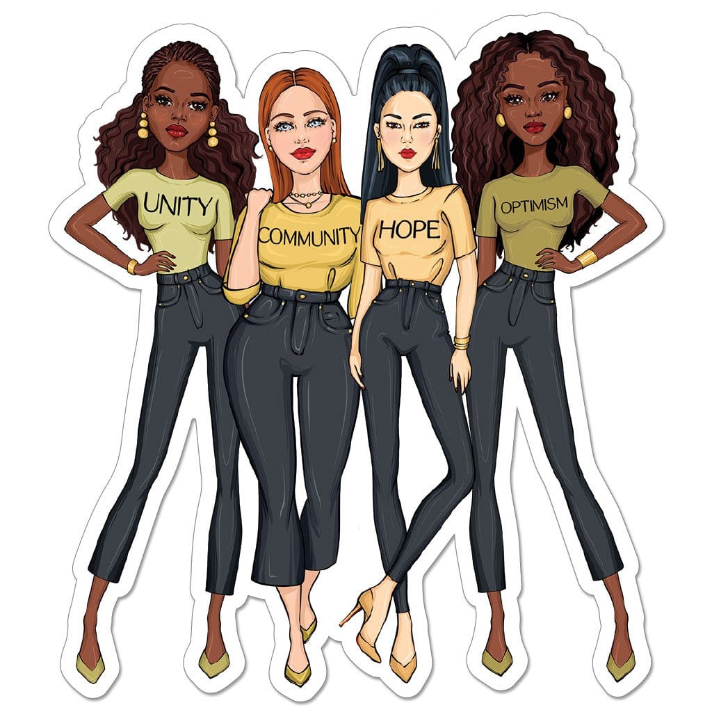 STUV-0106E - Vinyl Sticker - Goosby Twins - Sisterhood - Four diverse women in yellow tops and dark pants wearing gold heels, each displaying empowering words: Unity, Community, Hope, and Optimism